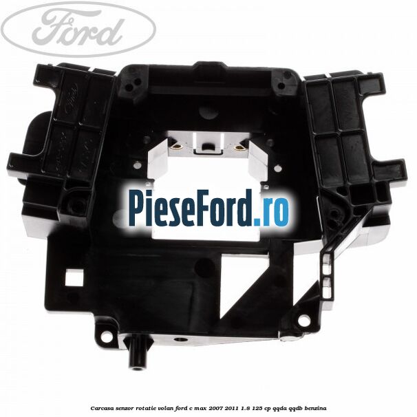 Carcasa senzor rotatie volan Ford C-Max 2007-2011 1.8 125 cp QQDA, QQDB benzina