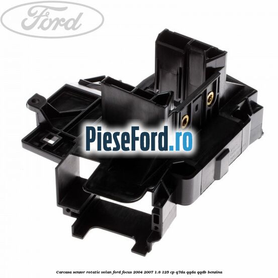 Carcasa senzor rotatie volan Ford Focus 2004-2007 1.8 125 cp Q7DA, QQDA, QQDB benzina