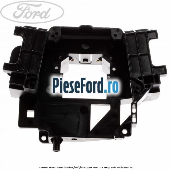 Carcasa senzor rotatie volan Ford Focus 2008-2011 1.4 80 cp ASDA, ASDB benzina