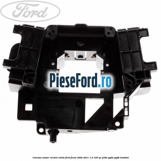 Carcasa senzor rotatie volan Ford Focus 2008-2011 1.8 125 cp Q7DA, QQDA, QQDB benzina