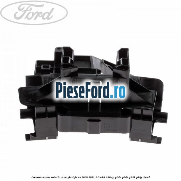 Carcasa senzor rotatie volan Ford Focus 2008-2011 2.0 TDCi 136 cp G6DA, G6DB, G6DD, G6DG diesel