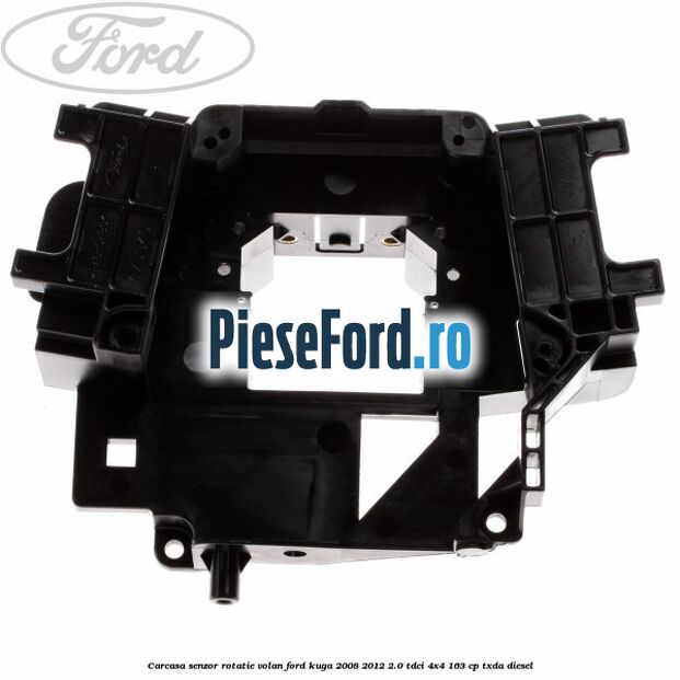 Carcasa senzor rotatie volan Ford Kuga 2008-2012 2.0 TDCI 4x4 163 cp Carcasa senzor rotatie volan Ford Kuga 2008-2012 2.0 TDCI 4x4 163 cp TXDA diesel