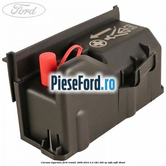 Carcasa sigurante Ford Transit 2006-2014 3.2 TDCi 200 cp SAFA, SAFB diesel