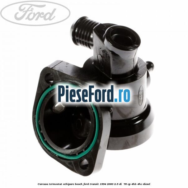 Carcasa termostat echipare BOSCH Ford Transit 1994-2000 2.5 DI  76 cp 4HB, 4HC diesel