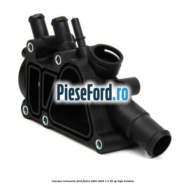 Carcasa termostat Ford Fiesta 2002-2005 1.3 60 cp BAJA benzina
