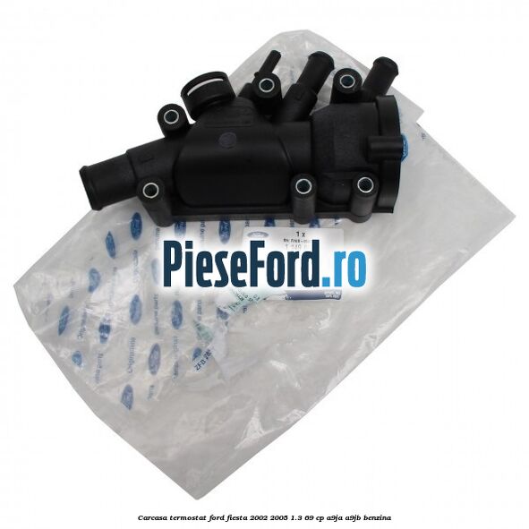 Carcasa termostat Ford Fiesta 2002-2005 1.3 69 cp A9JA, A9JB benzina