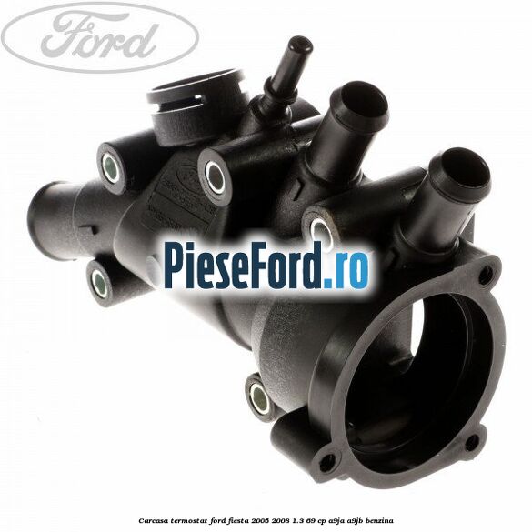 Carcasa termostat Ford Fiesta 2005-2008 1.3 69 cp A9JA, A9JB benzina
