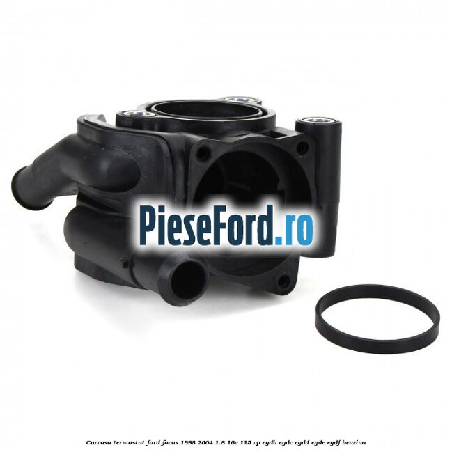 Carcasa termostat Ford Focus 1998-2004 1.8 16V 115 cp EYDB, EYDC, EYDD, EYDE, EYDF benzina