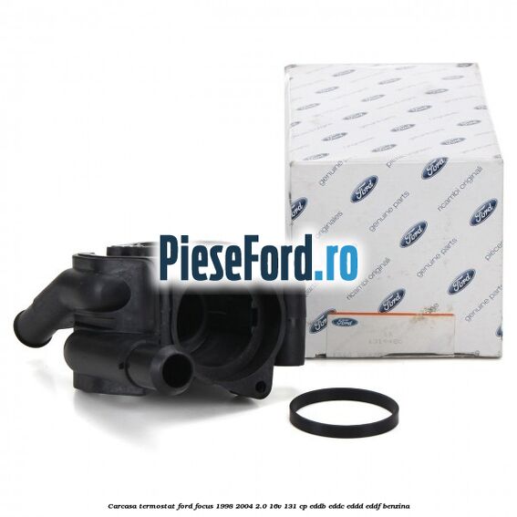 Carcasa termostat Ford Focus 1998-2004 2.0 16V 131 cp EDDB, EDDC, EDDD, EDDF benzina