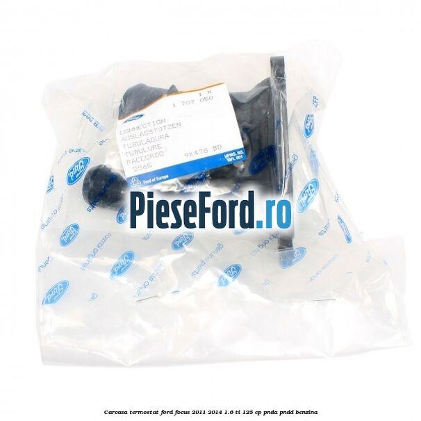 Carcasa termostat Ford Focus 2011-2014 1.6 Ti 125 cp PNDA, PNDD benzina