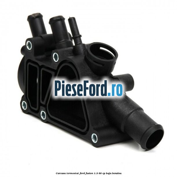 Carcasa termostat Ford Fusion 1.3 60 cp BAJA benzina