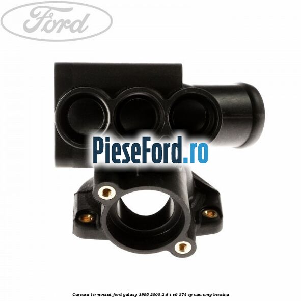 Carcasa termostat Ford Galaxy 1995-2000 2.8 i V6 174 cp AAA, AMY benzina