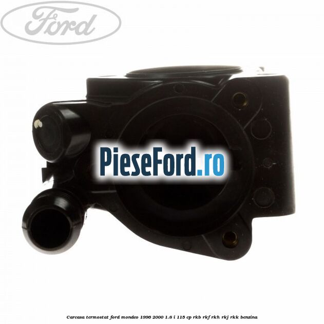 Carcasa termostat Ford Mondeo 1996-2000 1.8 i 115 cp RKB, RKF, RKH, RKJ, RKK benzina