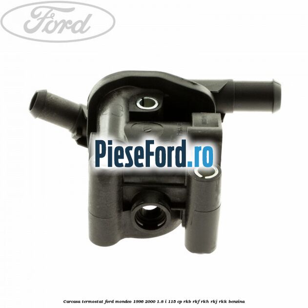 Carcasa termostat Ford Mondeo 1996-2000 1.8 i 115 cp RKB, RKF, RKH, RKJ, RKK benzina