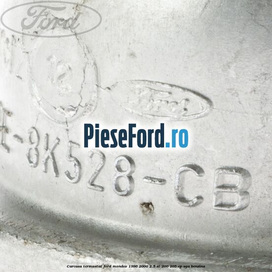 Carcasa termostat Ford Mondeo 1996-2000 2.5 ST 200 205 cp SGA benzina