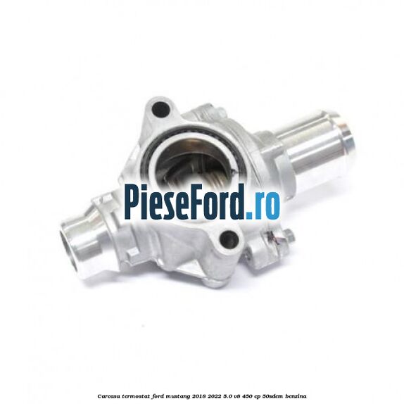 Carcasa termostat Ford Mustang 2018-2022 5.0 V8 450 cp 50SDEM benzina