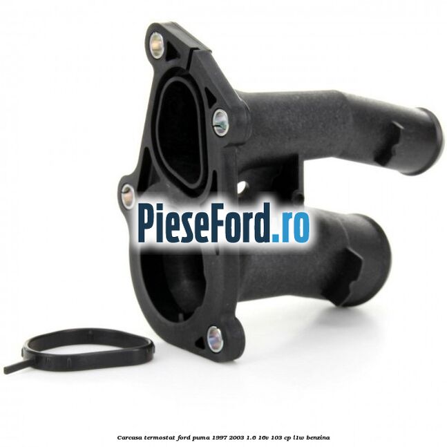 Carcasa termostat Ford Puma 1997-2003 1.6 16V 103 cp L1W benzina