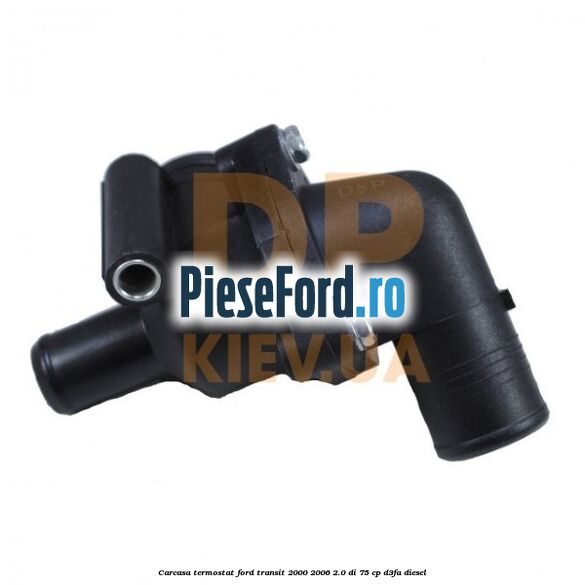 Carcasa termostat Ford Transit 2000-2006 2.0 DI 75 cp Carcasa termostat Ford Transit 2000-2006 2.0 DI 75 cp D3FA diesel