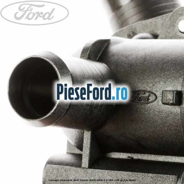 Carcasa termostat Ford Transit 2000-2006 2.0 TDCi 125 cp FIFA diesel