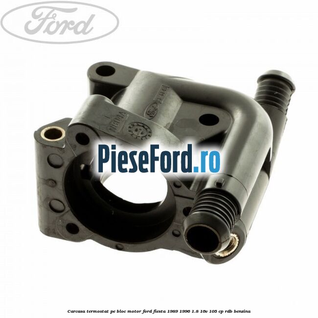 Carcasa termostat pe bloc motor Ford Fiesta 1989-1996 1.8 16V 105 cp RDB benzina