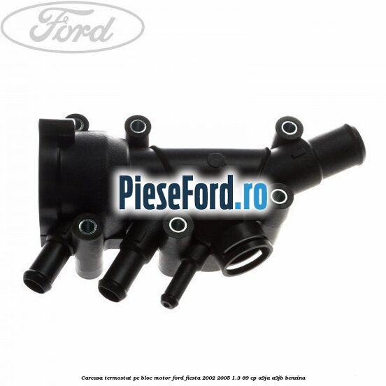 Carcasa termostat pe bloc motor Ford Fiesta 2002-2005 1.3 69 cp A9JA, A9JB benzina