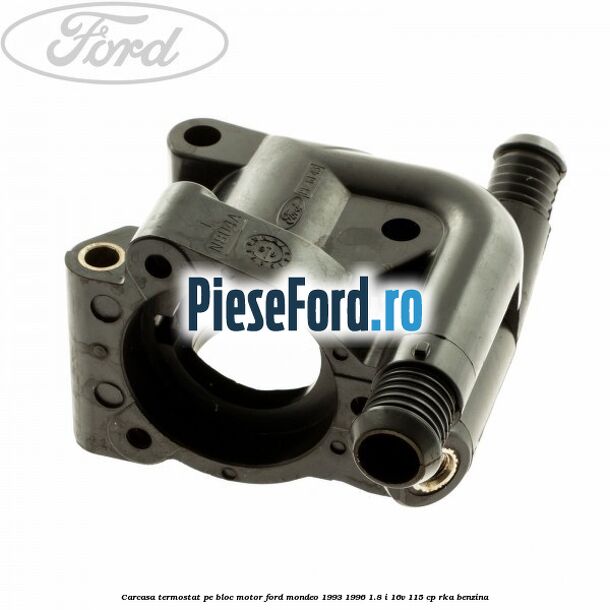 Carcasa termostat pe bloc motor Ford Mondeo 1993-1996 1.8 i 16V 115 cp RKA benzina