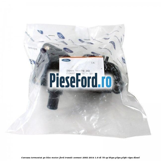 Carcasa termostat pe bloc motor Ford Transit Connect 2002-2014 1.8 Di 75 cp BHPA, P7PA, P7PB, R2PA diesel