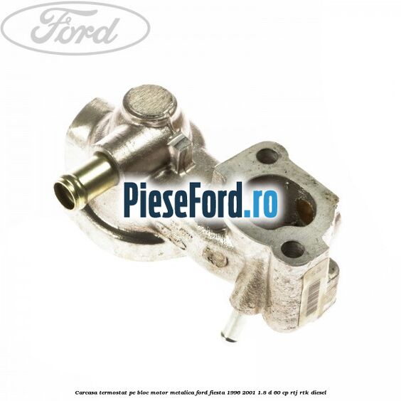 Carcasa termostat pe bloc motor, metalica Ford Fiesta 1996-2001 1.8 D 60 cp RTJ, RTK diesel