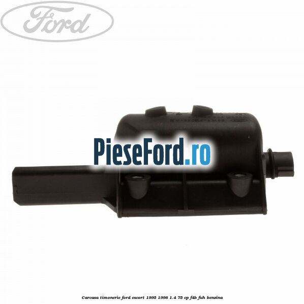 Carcasa timonerie Ford Escort 1995-1998 1.4 75 cp F4B, FUH benzina