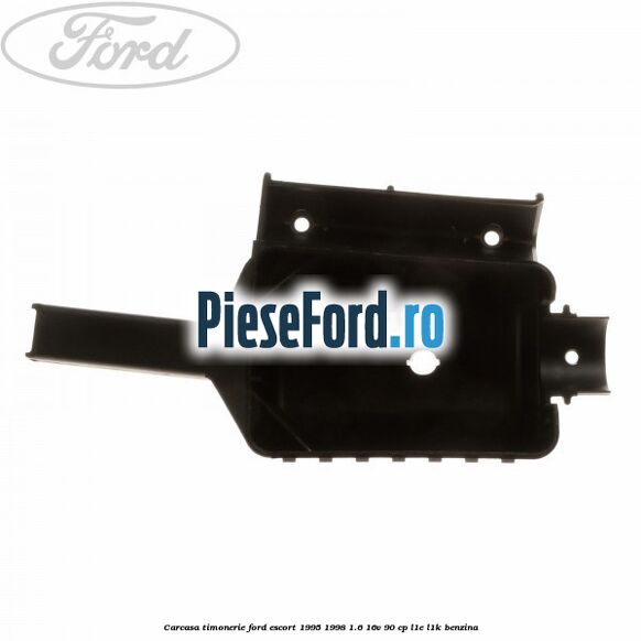Carcasa timonerie Ford Escort 1995-1998 1.6 16V 90 cp L1E, L1K benzina