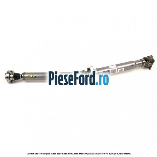 Cardan cutie 6 trepte cutie automata 6R80 Ford Mustang 2015-2018 5.0 V8 418 cp MF8F benzina