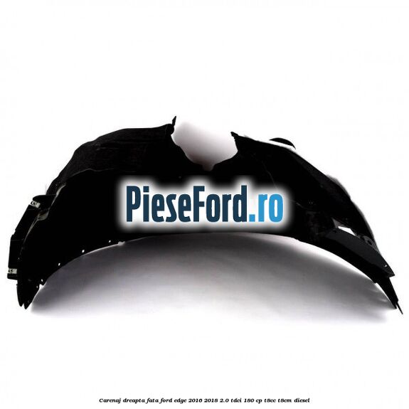 Carenaj dreapta fata Ford Edge 2016-2018 2.0 TDCi 180 cp T8CC, T8CM diesel