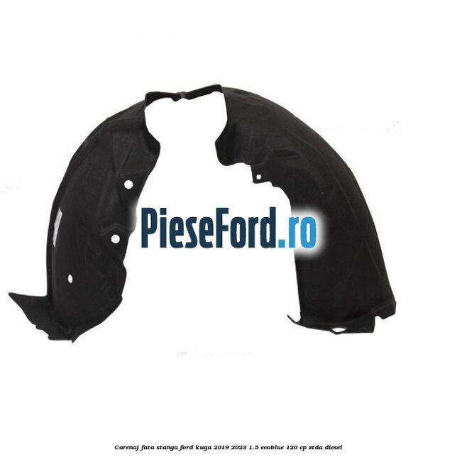 Carenaj fata stanga Ford Kuga 2019-2023 1.5 EcoBlue 120 cp ZTDA diesel