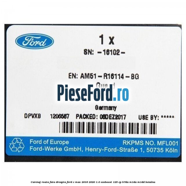 Carenaj roata fata dreapta Ford C-Max 2016-2020 1.0 EcoBoost 125 cp B7DA, M1DA, M1DD benzina