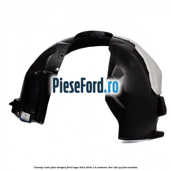 Carenaj roata fata dreapta Ford Kuga 2013-2016 1.6 EcoBoost 4x4 182 cp JTMA benzina