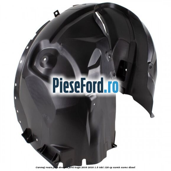 Carenaj roata fata dreapta Ford Kuga 2016-2018 1.5 TDCi 120 cp XWMB, XWMC diesel