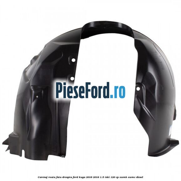 Carenaj roata fata dreapta Ford Kuga 2016-2018 1.5 TDCi 120 cp XWMB, XWMC diesel