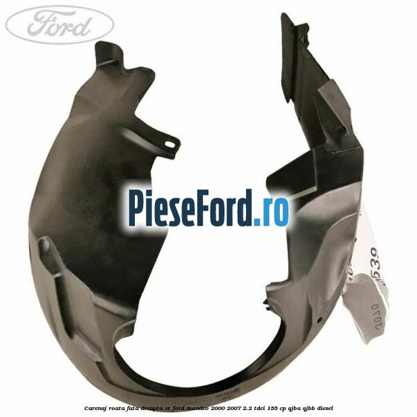 Carenaj roata fata dreapta ST Ford Mondeo 2000-2007 2.2 TDCi 155 cp QJBA, QJBB diesel