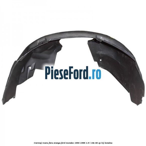 Carenaj roata fata stanga Ford Mondeo 1993-1996 1.6 i 16V 88 cp L1J benzina