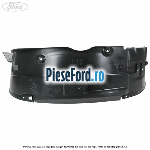 Carenaj roata fata stanga Ford Ranger 2019-2022 2.0 EcoBlue 4x4 Raptor 213 cp T20DD0J, YN2X diesel