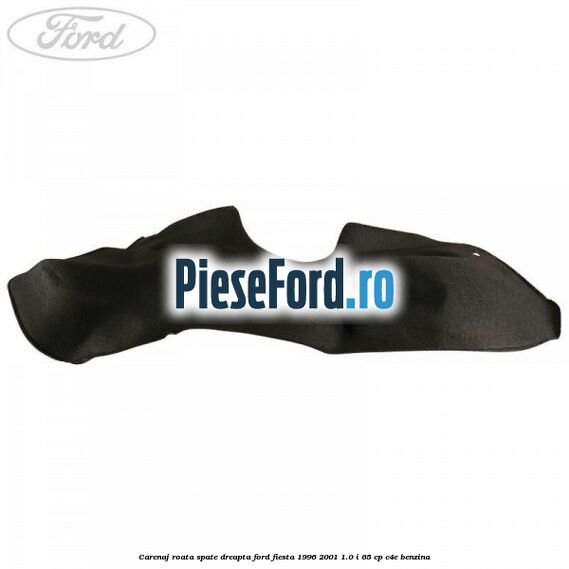 Carenaj roata spate dreapta Ford Fiesta 1996-2001 1.0 i 65 cp C4E benzina