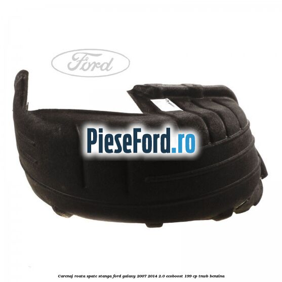 Carenaj roata spate stanga Ford Galaxy 2007-2014 2.0 EcoBoost 199 cp TNWB benzina