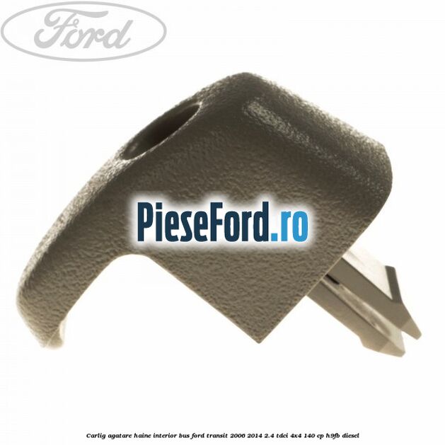 Carlig agatare haine interior BUS Ford Transit 2006-2014 2.4 TDCi 4x4 140 cp H9FB diesel