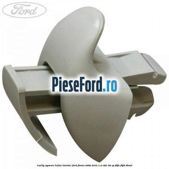 Carlig agatare haine interior Ford Fiesta 2008-2012 1.4 TDCi 68 cp F6JB, F6JD diesel