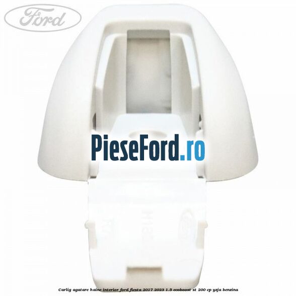 Carlig agatare haine interior Ford Fiesta 2017-2023 1.5 EcoBoost ST 200 cp YZJA benzina