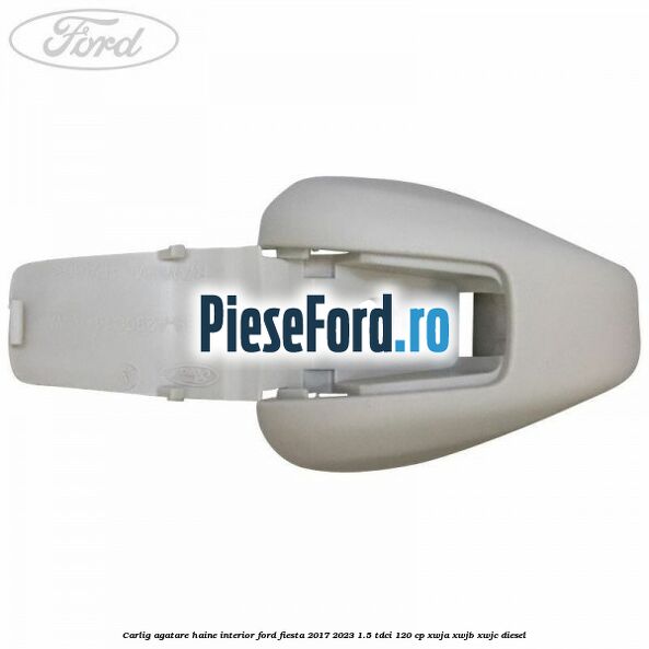 Carlig agatare haine interior Ford Fiesta 2017-2023 1.5 TDCi 120 cp XWJA, XWJB, XWJC diesel
