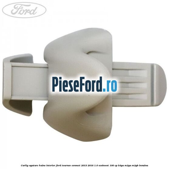 Carlig agatare haine interior Ford Tourneo Connect 2013-2018 1.0 EcoBoost 100 cp B3GA, M2GA, M2GB benzina