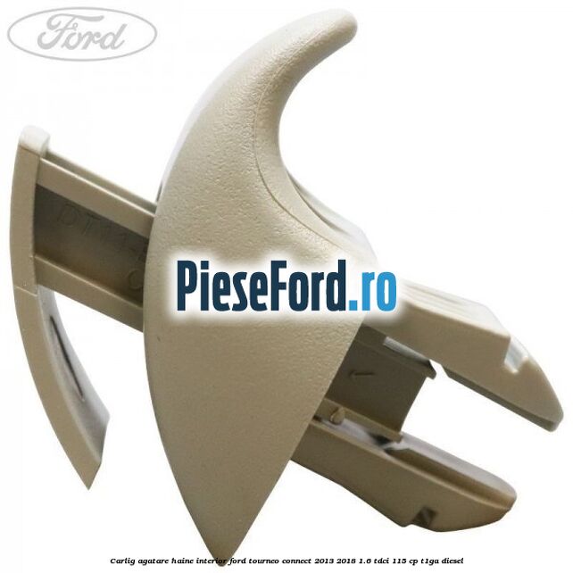 Carlig agatare haine interior Ford Tourneo Connect 2013-2018 1.6 TDCi 115 cp T1GA diesel