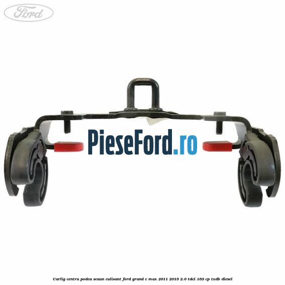 Carlig centru podea scaun culisant Ford Grand C-Max 2011-2015 2.0 TDCi 163 cp TXDB diesel