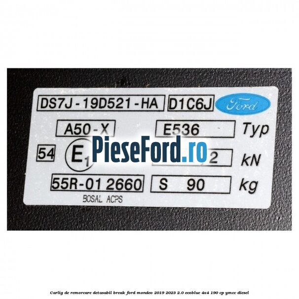 Carlig de remorcare detasabil break Ford Mondeo 2019-2023 2.0 EcoBlue 4x4 190 cp YMCC diesel